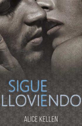 Sigue lloviendo (Alice Kellen)