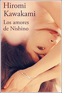 ~♥ Reseña #339 = Los amores de Nishino ~ Hiromi Kawakami