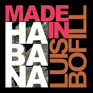 Luis Bofill - Made In Habana