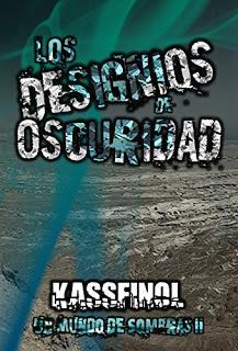 (Reseña) Los Designios de la Oscuridad by Kassfinol