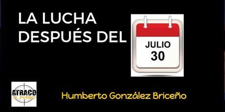 LA LUCHA DESPUÉS DEL 30 DE JULIO