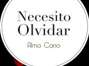 Reseña: Necesito Olvidarte, Alma Cano