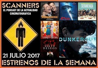 Estrenos de la Semana 21 Julio de 2017 por el Podcast Scanners