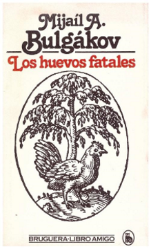 Los huevos fatales  (Mijaíl Bulgákov).