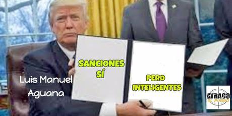 SANCIONES SÍ, PERO INTELIGENTES