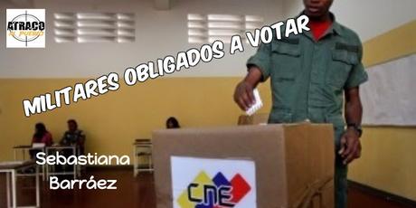 MILITARES OBLIGADOS A VOTAR