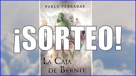 ¡Sorteo de «La caja de Bernit» de Pablo Ferradas | #SemanaAutopublicados