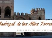 Ruta provincia Ávila: ¿Qué Madrigal Altas Torres?