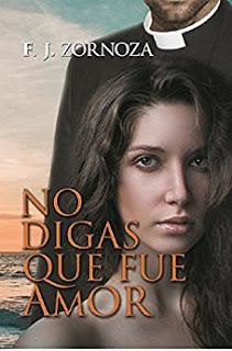 No digas que fue amor - Francisco J. Zornoza