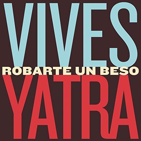 Carlos Vives y Sebastian Yatra estrenan el single ‘Robarte un beso’ Robarte un Beso