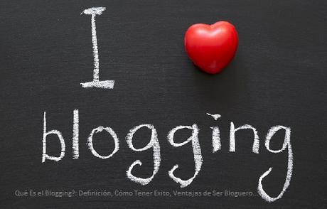 Definición de Blogging y Sus Ventajas