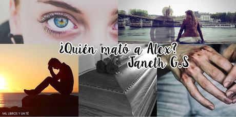 Reseña | ¿Quién mató a Alex? ~ Janeth G.S.