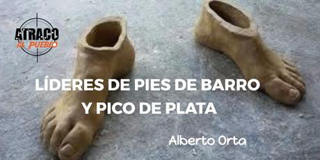 LÍDERES DE PIES DE BARRO Y PICO DE PLATA