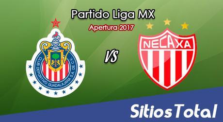 Chivas vs Necaxa en Vivo – Liga MX – Sábado 5 de Agosto del 2017