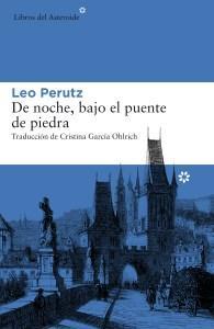 De noche, bajo el puente de piedra. Perutz