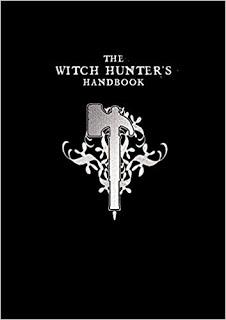 The Witch Hunter's Handbook