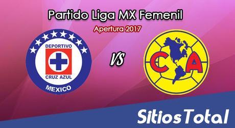 Cruz Azul vs América en Vivo – Liga MX Femenil – Viernes 4 de Agosto del 2017