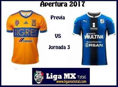 Previa Tigres vs Queretaro J3 del Apertura 2017
