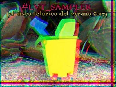 [Disco] #LVT_Sampler (El disco telúrico del verano) [Descarga Gratuita] (2017)