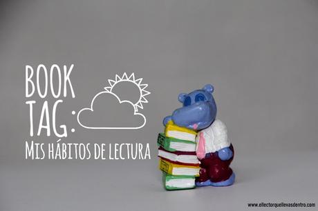Book Tag: Mis hábitos de lectura
