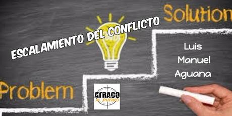 ESCALAMIENTO DEL CONFLICTO (C)