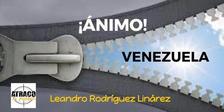 VENEZUELA ¡ÁNIMO!