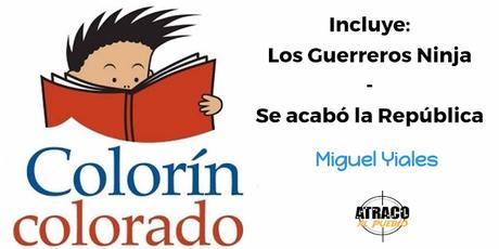 COLORÍN, COLORADO...