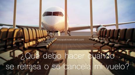 ¿Qué debo hacer cuando se retrasa o se cancela mi vuelo?