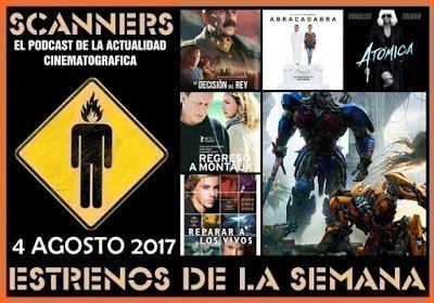 Estrenos de la Semana 4 Agosto de 2017 por el Podcast Scanners