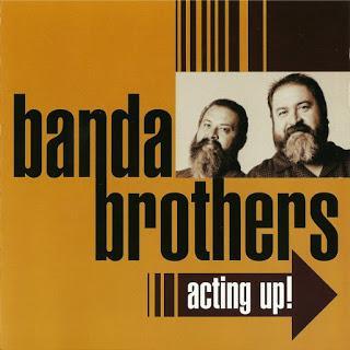 Banda Brothers - Acting Up!