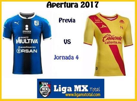 Previa Querétaro vs Monarcas Morelia en J4 del Apertura 2017
