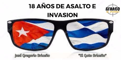 18 AÑOS DE ASALTO E INVASION