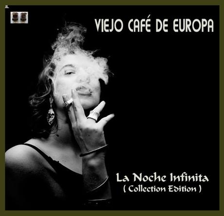 VIEJO CAFE DE EUROPA - LA NOCHE INFINITA ( Edición Colección Ltd )