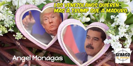 VENEZOLANOS QUIEREN MAS A TRUMP QUE A MADURO