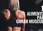 Alimentos para aumentar masa muscular Seguramente mata...