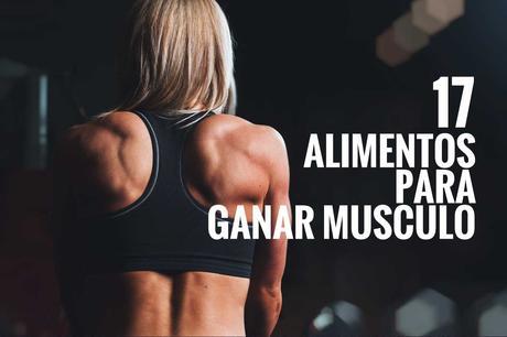 Alimentos para aumentar masa muscular