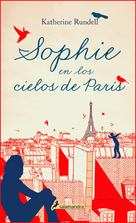 ~♥ Reseña #342 = Sophie en los cielos de París ~ Katherine Rundell
