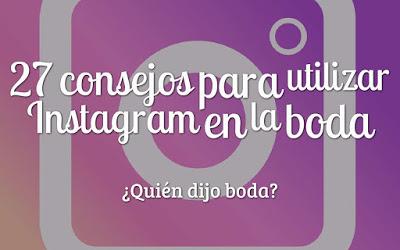 27 consejos para utilizar Instagram en la boda