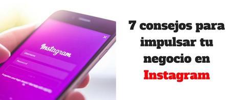 7-consejos-para-impulsar-tu-negocio-en-Instagram-(1)