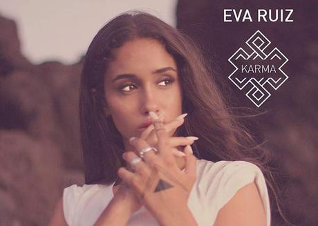 Eva Ruíz presenta su nuevo single ‘Karma’ Eva Ruiz Karma