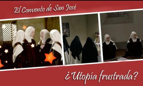El Convento de San José, ¿utopía frustrada de la Madre Teresa?
