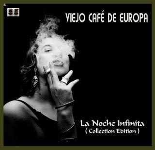 VIEJO CAFE DE EUROPA - LA NOCHE INFINITA ( COLLECTION EDITION)