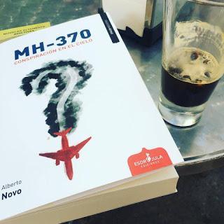 Que estás leyendo, libros, libros 2017, esdrújula ediciones, MH-370 Conspiración en el cielo, Alberto Novo, 