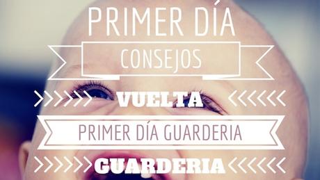 6 consejos para el primer día de guardería que harán más fácil la adaptación