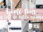 HOME TOUR: loft diseño ESCANDI