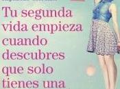 segunda vida empieza cuando descubres solo tienes una" Raphaëlle Giordano