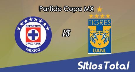 Cruz Azul vs Tigres en Vivo – Jornada 5 Apertura 2017 Copa MX – Miércoles 30 de Agosto del 2017