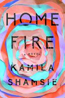 Home Fire. Kamila Shamsie