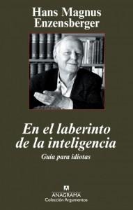 Sobre la inteligencia, con un elogio a la estupidez