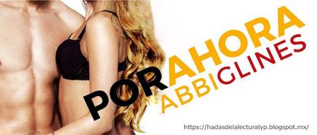 Por Ahora, 4 de la  serie Respira de Abbi Glines, reseña